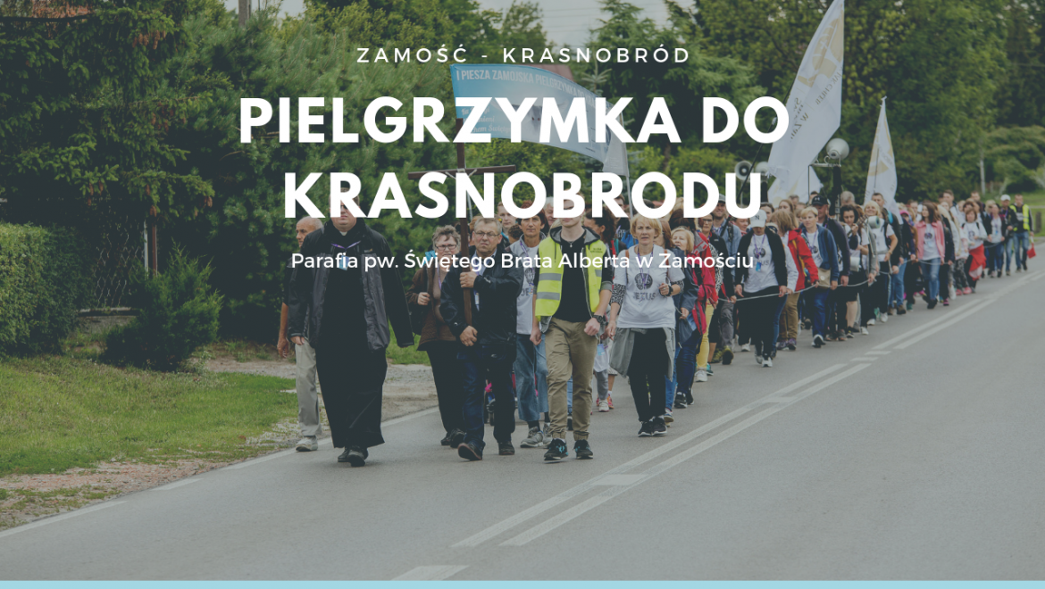 I Piesza Zamojska Pielgrzymka do Krasnobrodu: 1 lipca 2018 r. [KLIP WIDEO]