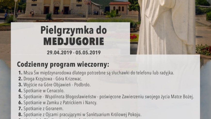 Pielgrzymka do Medjugorie 29.04 – 05.05.2019