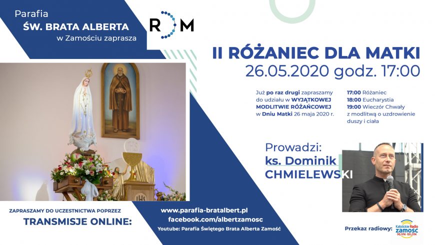 II Różaniec dla Matki z ks. Dominikiem Chmielewskim – 26 maja 2020 r. godz. 17:00